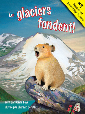 cover image of Les glaciers fondent ! (Glaciers Are Melting!, The )